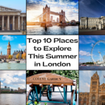 Visit London Top 10 Places to Explore This Summer