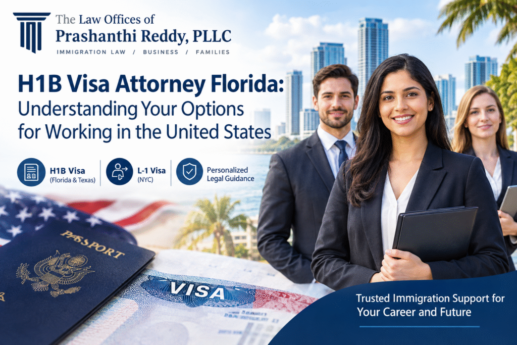 H1B Visa Attorney Florida: Understanding Your Options for Working in the United States